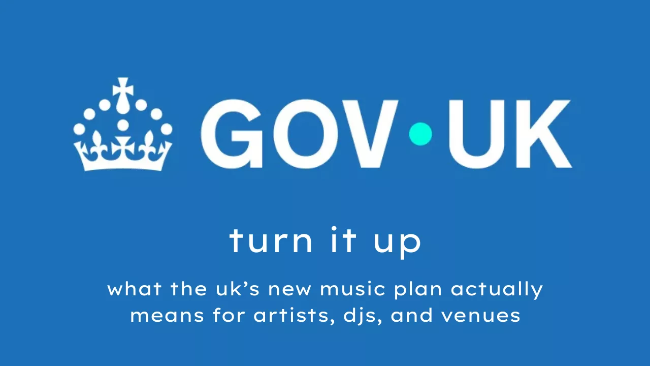 You are currently viewing Turn It Up: What the UK’s New Music Plan Actually Means for Artists, DJs, and Venues